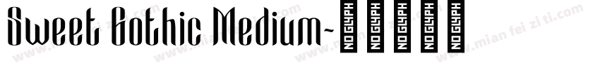 Sweet Gothic Medium字体转换